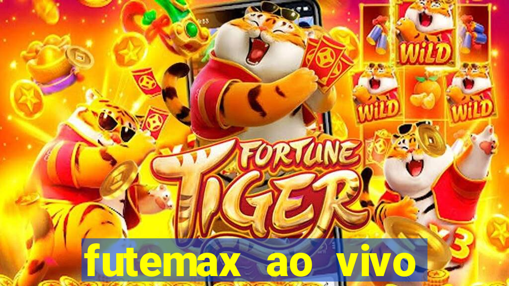 futemax ao vivo sem anúncio